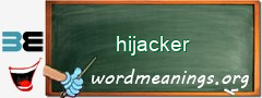 WordMeaning blackboard for hijacker